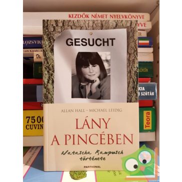   Hall, Leidig: Lány a pincében - Natascha Kampusch története (ritka)