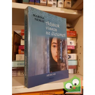 Marina Nemat: Adjátok vissza az életemet! - Memoár