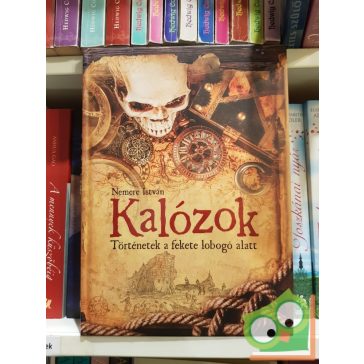   Nemere István: Kalózok - Történetek a fekete lobogó alatt