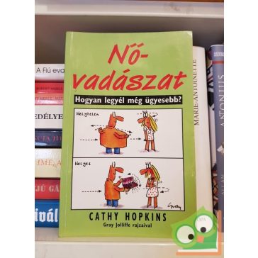 Cathy Hopkins: nővadászat - Hogyna legyél még ügyesebb