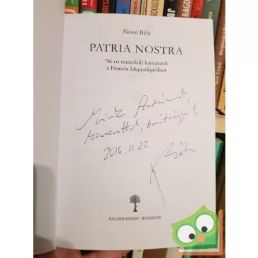  Nóvé Béla: Patria nostra -  '56-os menekült kamaszok a Francia Idegenlégióban