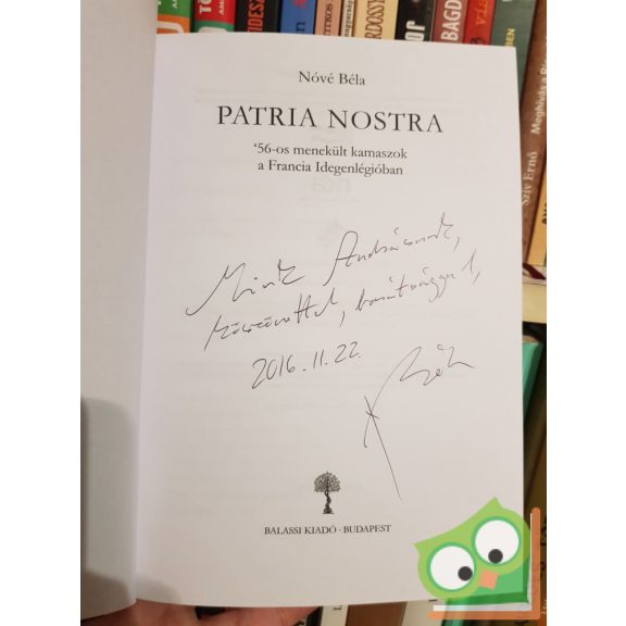 Nóvé Béla: Patria nostra -  '56-os menekült kamaszok a Francia Idegenlégióban