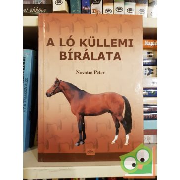 Novotni Péter: A ló küllemi bírálata (ritka)