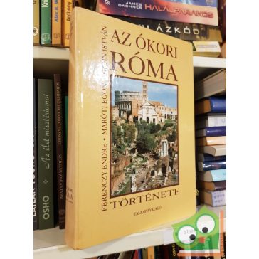   Hahn István Ferenczy Endre Maróti Egon: Az ókori Róma története