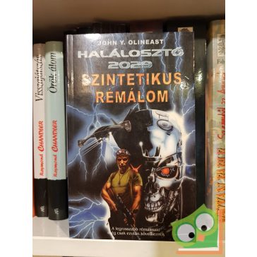   John Y. Olineast: Szintetikus rémálom (Halálosztó 2029 15.)