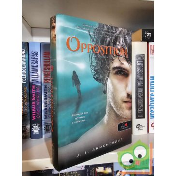  J. L. Armentrout: Opposition - Ellenállás (YA) (Fine selection, Vörös pöttyös) (keményfedeles)