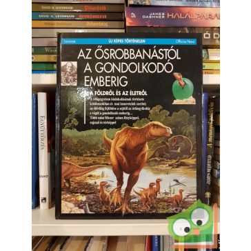   Az Ősrobbanástól a gondolkodó emberig (Új képes történelem 1.)