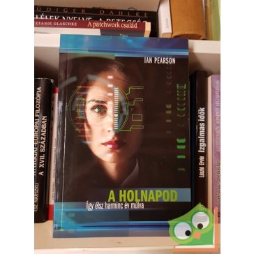 Ian Pearson: A holnapod - Így élsz harminc év múlva