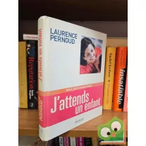 Laurence Pernoud: J'attends un enfant