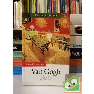 Henri Perruchot: Van Gogh élete