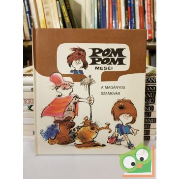Csukás István: A magányos szamovár (Pom Pom meséi 11.)