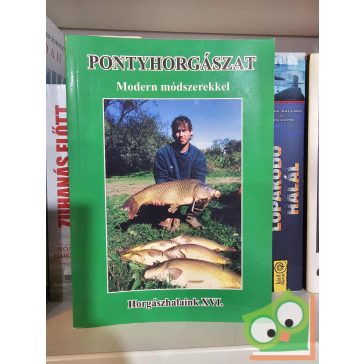 Oggolder Gergely: Pontyhorgászat - Modern módszerekkel