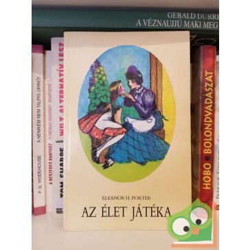Eleanor H. Porter: Az élet játéka