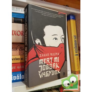 Zahar Pripelin: Mert mi jobbak vagyunk