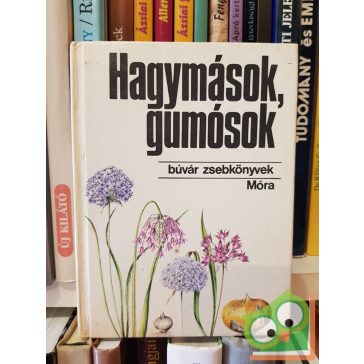   Priszter Szaniszló: Hagymások, ​gumósok (Búvár zsebkönyv)