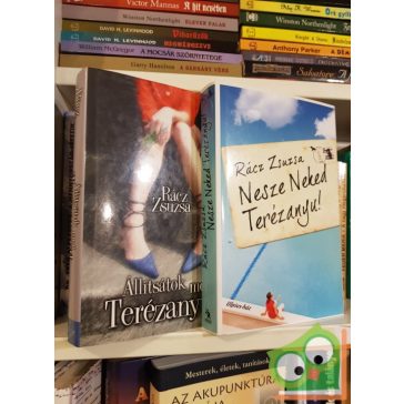   Rácz Zsuzsa: Állitsátok meg Terézanyut! / Nesze neked Terézanyu!