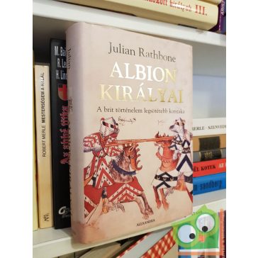 Julien Rathbone: Albion királyai