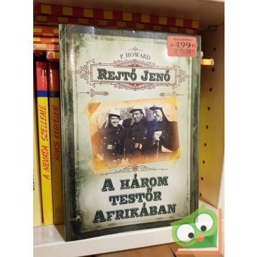 Rejtő Jenő: A három testőr Afrikában (Anno)