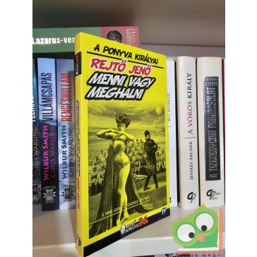   Rejtő Jenő (P. Howard): Menni vagy meghalni (A ponyva királyai 24.) (ritka)