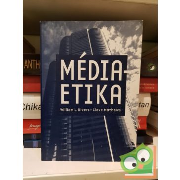William L. Rivers, Cleve Mathews: Médiaetika