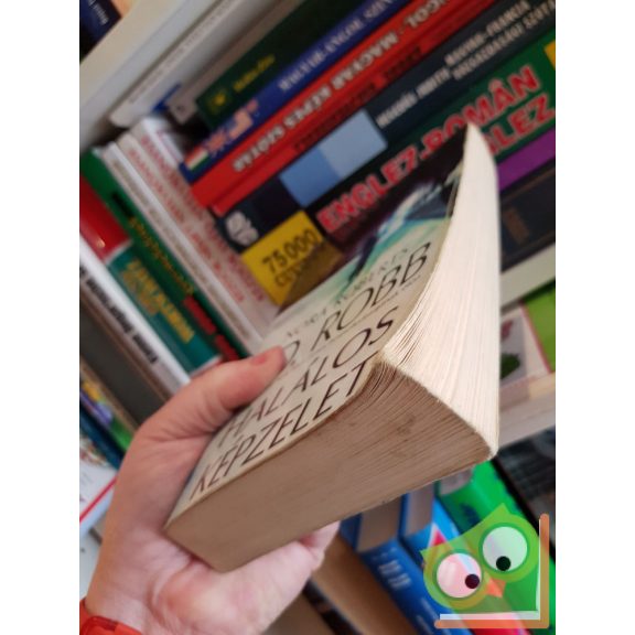 J. D. Robb (Nora Roberts): Halálos ​képzelet (Eve Dallas 30.)