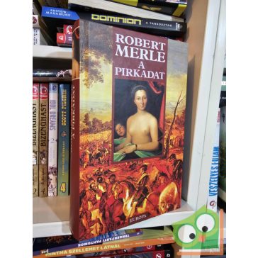 Robert Merle: A pirkadat (Francia história 6.) (ritka)