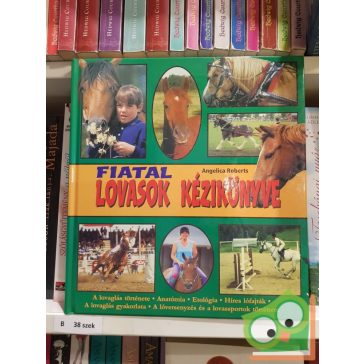 Angelica Roberts: Fiatal lovasok kézikönyve