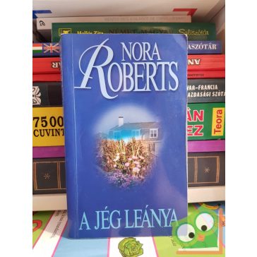 Nora Roberts: A jég leánya (Concannon-trilógia 2.)