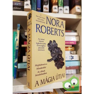 Nora Roberts: A mágia útjai