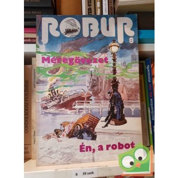  Kuczka Péter (szerk.): Robur 8. (Challenger professzor 2.) - Méregövezet / Én, a robot