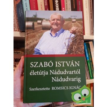   Romsics Ignác (szerk): Szabó István életútja Nádudvartól Nádudvarig