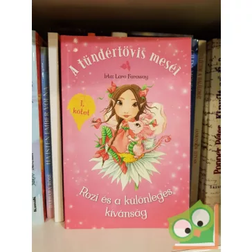   Lara Faraway: Rozi ​és a különleges kívánság (A tündértövis meséi 1.)