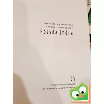   Rozsda Endre: Egy festő, ha fényképez : Un peintre photohraphe (Ritka)