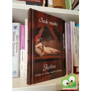 Marquis de Sade: Justine, avagy az erény meghurcoltatása