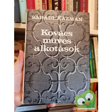 Sárádi Kálmán: Kovácsműves ​alkotások