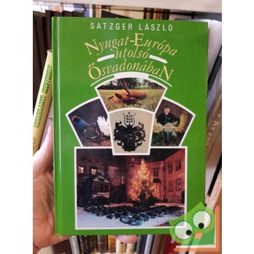 Satzger László: Nyugat-Európa utolsó ősvadonában