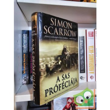  Simon Scarrow: A sas próféciája (Egy vakmerő római kalandjai a hadseregben 6.) (ritka)