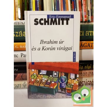   Eric-Emmanuel Schmitt: Ibrahim úr és a Korán virágai(Ritka)