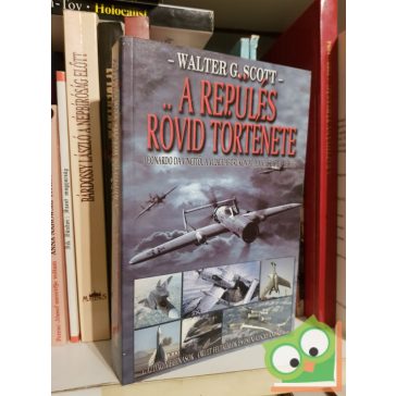 Walter G. Scott:: A repülés rövid története