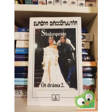 Shakespeare: Öt dráma II.