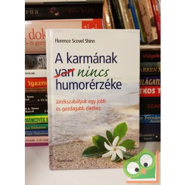 Florence Scovel Shinn: A karmának nincs humorérzéke