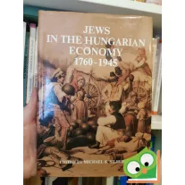Michael K. Silber: Jews in the hungarian economy 1760-1945