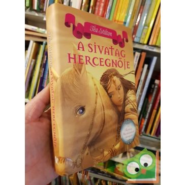   Tea Stilton: A sivatag hercegnője (A Fantázia Birodalmának hercegnői 3.)