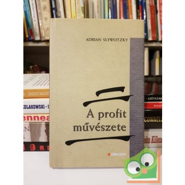 Adrian Slywotzk: A profit művészete