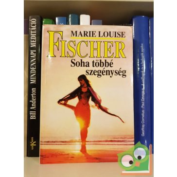 Marie Louise Fischer: Soha többé szegénység