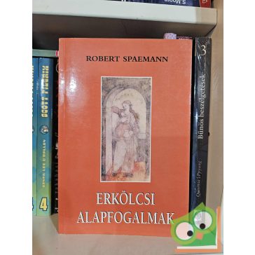 Robert Spaemann: Erkölcsi alapfogalmak