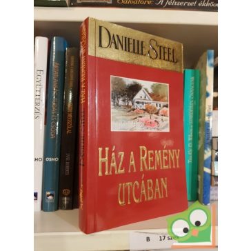 Danielle Steel: Ház a Remény utcában
