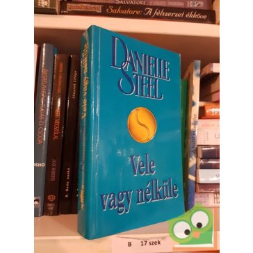 Danielle Steel: Vele vagy nélküle