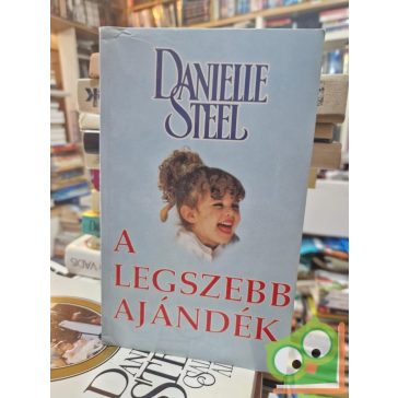 Danielle Steel: A legszebb ajándék
