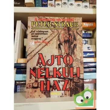 Peter Straub: Ajtók nélküli ház